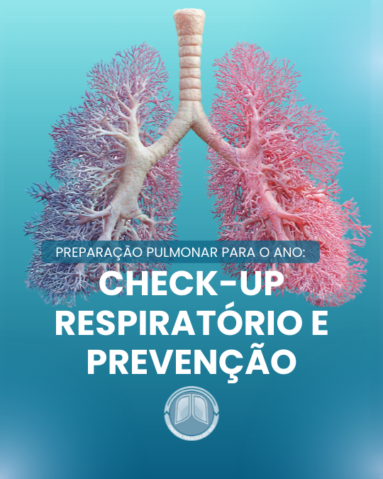 Preparação Pulmonar para o Ano: Check-up Respiratório e Prevenção